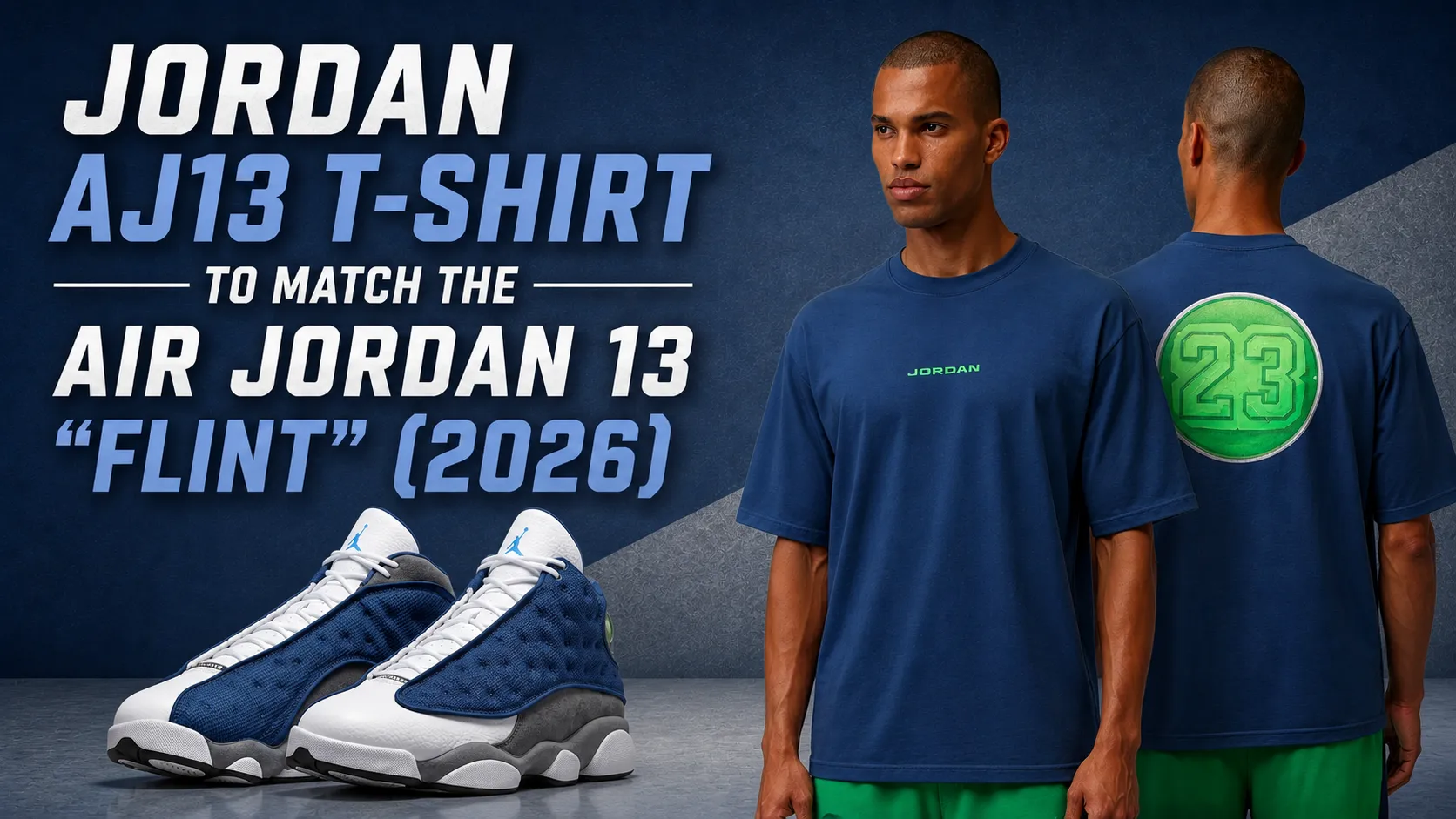 Featured graphic showing the Air Jordan 13 "Flint" (2026) sneakers alongside a matching Jordan AJ13 T-shirt with the article title.